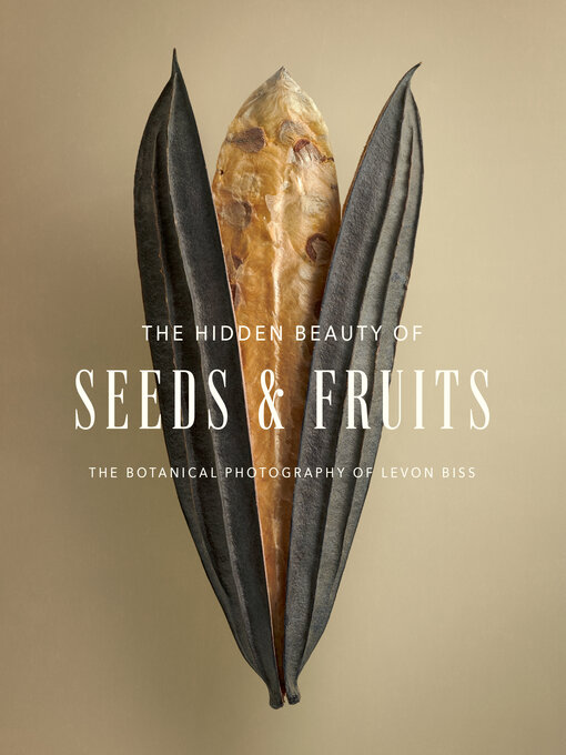Cover image for The Hidden Beauty of Seeds & Fruits
